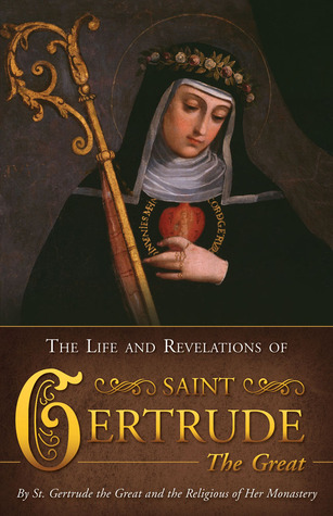 Life and Revelations of St Gertrude the Great