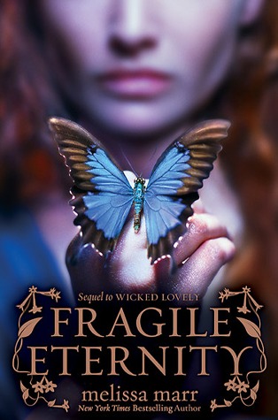 Fragile Eternity (Wicked Lovely, #3)