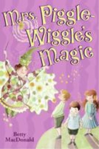 Mrs. Piggle-Wiggle's Magic (Mrs. Piggle Wiggle, #2)