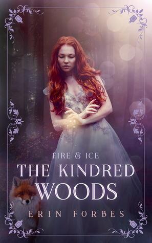 Fire & Ice: The Kindred Woods (Fire & Ice, #3)