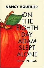 On the Eighth Day Adam Slept Alone: New Poems
