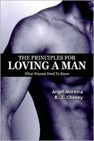 The Principles for Loving a Man: What Women Need to Know