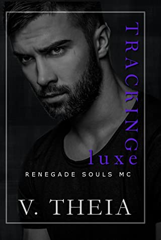 Tracking Luxe (Renegade Souls MC #3)