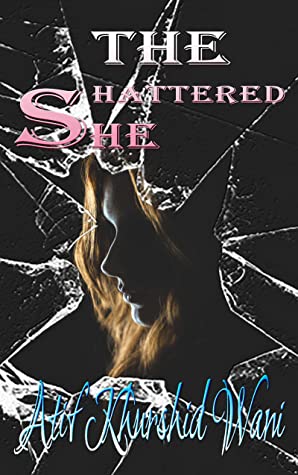 The Shattered She