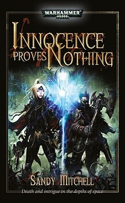 Innocence Proves Nothing (Dark Heresy #2)