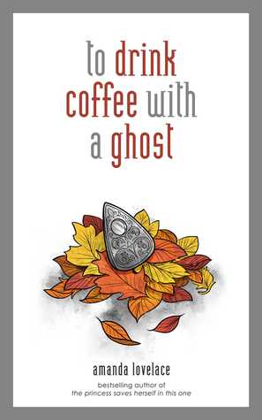 To Drink Coffee with a Ghost (Things that Haunt, #2)