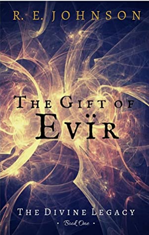 The Gift of Evïr (The Divine Legacy, #1)