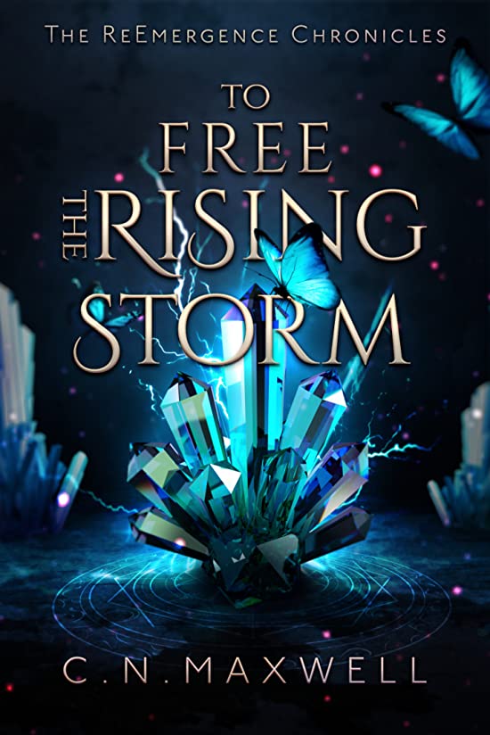 To Free the Rising Storm (The ReEmergence Chronicles, #1)