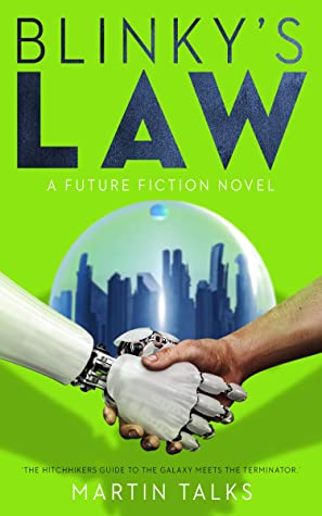 Blinky's Law: A thrilling and comic science fiction adventure into the future