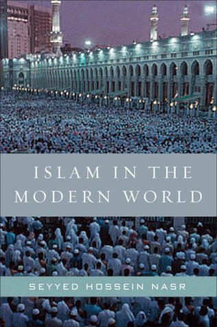 Islam in the Modern World: Challenged by the West, Threatened by Fundamentalism, Keeping Faith with Tradition