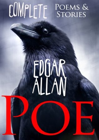 Edgar Allan Poe (Complete Poems and Tales, Over 150 Works, including The Raven, Tell-Tale Heart, The Black Cat Book 8)
