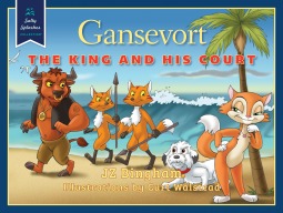 Gansevort: The King and His Court (Salty Splashes Collection #3)