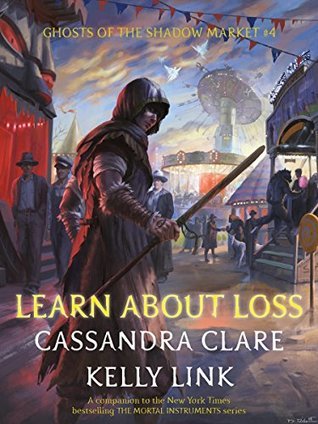 Learn about Loss (Ghosts of the Shadow Market, #4)