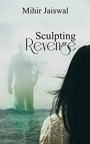Sculpting Revenge