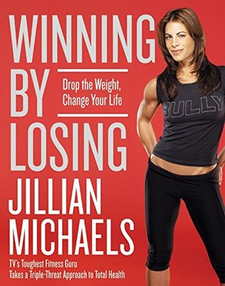 Winning by Losing: Drop the Weight, Change Your Life