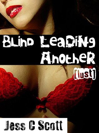 Blind Leading Another (Lust)