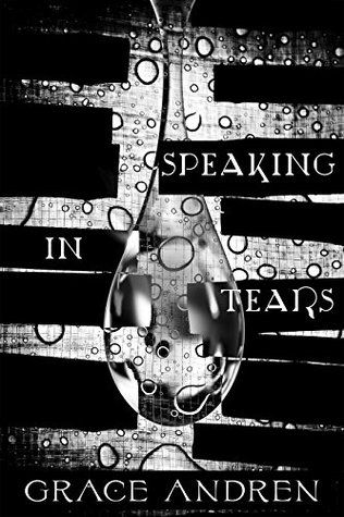 Speaking In Tears: The Poetry In Grief