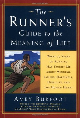 The Runner's Guide to the Meaning of Life