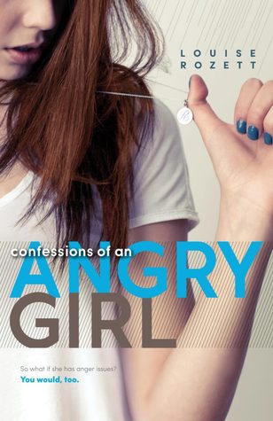 Confessions of an Angry Girl (Confessions, #1)