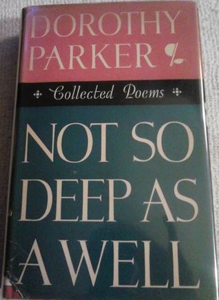 Not So Deep As A Well: Collected Poems