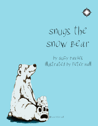 Snugs The Snow Bear (Snugs Series #1)