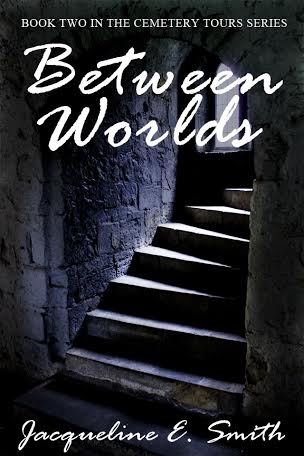 Between Worlds (Cemetery Tours, #2)