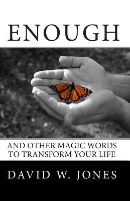 Enough: and Other Magic Words to Transform Your Life