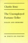 The Unemployed Fortune-Teller: Essays and Memoirs