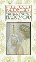 The Bane of the Black Sword (The Elric Saga, #5)