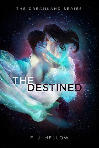The Destined (Dreamland #3)