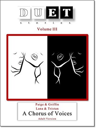 A Chorus of Voices: DUET stories Volume III - Adult Version