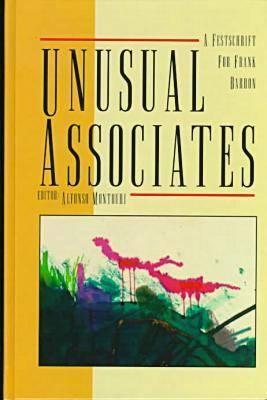 Unusual Associates: A Festschrift for Frank Barron