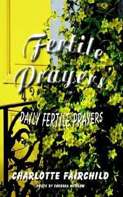 Fertile Prayers: Daily Fertile Prayers