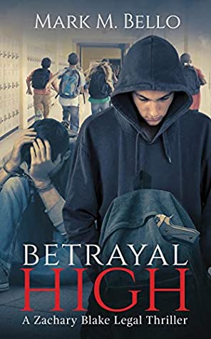 Betrayal High (Zachary Blake Legal Thriller, #5)