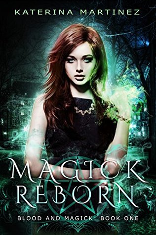 Magick Reborn (Blood and Magick, #1)