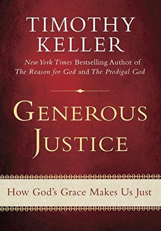 Generous Justice: How God's Grace Makes Us Just