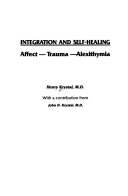 Integration and Self Healing: Affect, Trauma, Alexithymia
