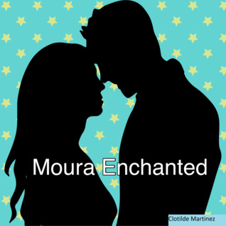 Moura Enchanted (Cousins & Friends 1)