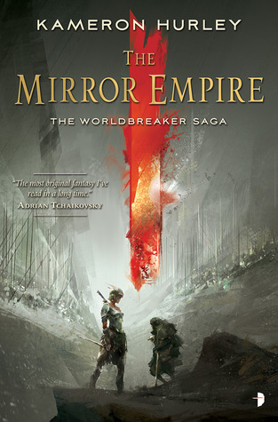 The Mirror Empire (Worldbreaker Saga, #1)
