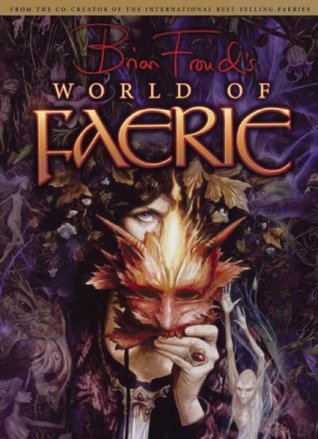 Brian Froud's World of Faerie