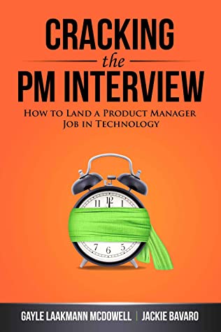 Cracking the PM Interview: How to Land a Product Manager Job in Technology