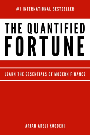 The Quantified Fortune: Learn the Essentials of Modern Finance