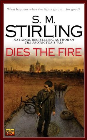 Dies the Fire (Emberverse, #1)