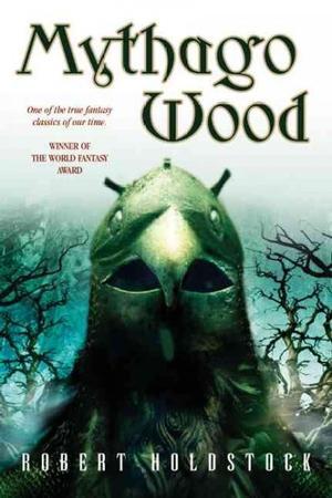 Mythago Wood (Mythago Wood, #1)