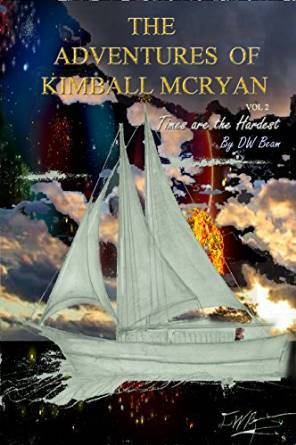 The Adventures of Kimball McRyan Vol. 2 Times are the Hardest