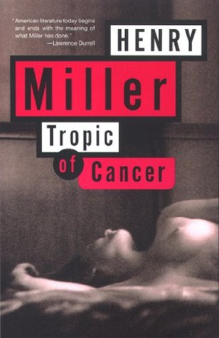 Tropic of Cancer (Tropic, #1)