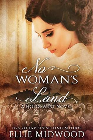 No Woman's Land (Women and the Holocaust, #2)