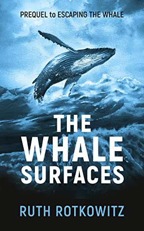 The Whale Surfaces: Prequel to Escaping The Whale