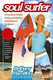 Soul Surfer: A True Story of Faith, Family, and Fighting to Get Back on the Board