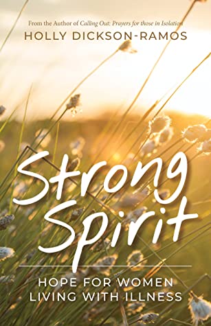 Strong Spirit:  Hope for Women Living with Illness
